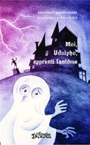 Couverture du livre « Moi, Udolpho, apprenti fantôme » de Marleen Cappellemans aux éditions L'harmattan