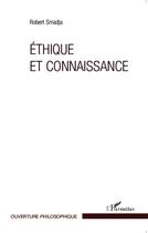 Couverture du livre « Éthique et connaissance » de Robert Smadja aux éditions L'harmattan