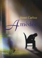 Couverture du livre « Amédée » de Henri Carlioz aux éditions Persee