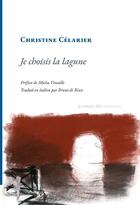 Couverture du livre « Je choisis la lagune » de Patrice Giorda et Christine Celarier aux éditions La Rumeur Libre