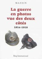 Couverture du livre « La guerre en photos vue des deux côtés ; 1914-1918 » de Massin aux éditions Berg International
