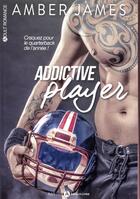 Couverture du livre « Addictive player » de Amber James aux éditions Editions Addictives