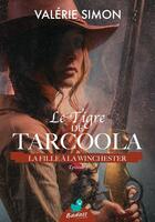 Couverture du livre « Le Tigre de Tarcoola, épisode 3 : La Fille à la Winchester » de Valerie Simon aux éditions Badass
