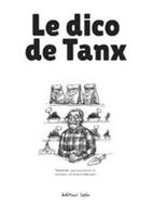 Couverture du livre « Le dico de Tanx » de Tanx aux éditions Lapin