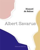 Couverture du livre « Albert savarus » de Honoré De Balzac aux éditions Hesiode