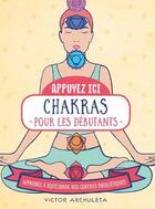 Couverture du livre « Chakras pour les débutants » de Victor Archuleta et Chen Kuo Kang aux éditions First