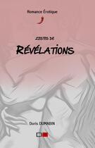 Couverture du livre « Zestes de Révélations » de Dumabin Doris aux éditions Thebookedition.com