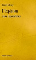 Couverture du livre « L'expiation dans la pandémie » de Daniel Sibony aux éditions Editions Le Retrait