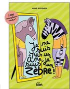 Couverture du livre « Je ne suis pas un âne, je suis un zèbre » de Anne Widehem aux éditions Petit Kiwi Jeunesse