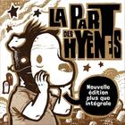 Couverture du livre « La part des hyènes : Nouvelle édition plus que intégrale » de Eulchien Loic aux éditions Le Bureau Provisoire