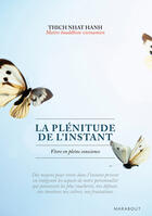 Couverture du livre « La plénitude de l'instant » de Nhat Hanh aux éditions Marabout