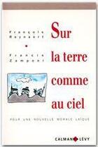 Couverture du livre « Sur la terre comme au ciel » de François Reynaert aux éditions Calmann-levy