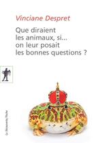 Couverture du livre « Que diraient les animaux si... on leur posait les bonnes questions ? » de Vinciane Despret aux éditions La Decouverte