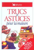 Couverture du livre « Trucs et astuces pour la maison » de  aux éditions Selection Du Reader's Digest