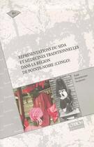 Couverture du livre « Représentations du SIDA et médecines traditionnelles dans la région de Pointe-Noire (Congo) » de Frank Hagenbucher-Sacripanti aux éditions Ird