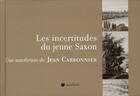 Couverture du livre « Les incertitudes d'un jeune Saxon » de Jean Carbonnier aux éditions Lexisnexis