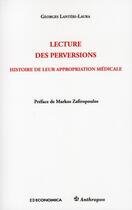 Couverture du livre « Lecture des perversions ; histoire de leur appropriation médicale » de George Lanteri-Laura aux éditions Economica