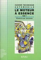 Couverture du livre « Le moteur à essence t.1 » de Christian Lechon aux éditions Etai