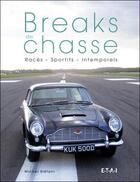 Couverture du livre « Breaks de chasse, races, sportifs et intemporels » de Stefani Michel aux éditions Etai