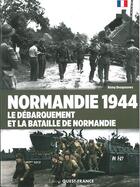 Couverture du livre « Normandie 1944 ; le débarquement et la bataille de Normandie » de Remy Desquesnes aux éditions Ouest France