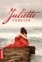 Couverture du livre « Juliette forever t.1 » de S Jay aux éditions Editions Milan