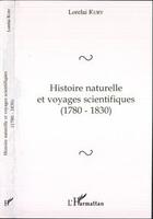 Couverture du livre « Histoire naturelle et voyages scientifiques, 1780-1830 » de Lorelai Kury aux éditions L'harmattan