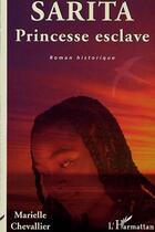 Couverture du livre « SARITA : Princesse esclave » de Marielle Chevallier aux éditions L'harmattan