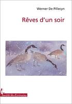 Couverture du livre « Rêves d'un soir » de Werner De Pillecyn aux éditions Societe Des Ecrivains