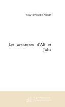 Couverture du livre « Les aventures d'ali et julia » de Guy-Philippe Nonat aux éditions Le Manuscrit