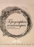 Couverture du livre « Topographies romanesques » de Rachel Bouvet et Audrey Camus aux éditions Pu De Rennes