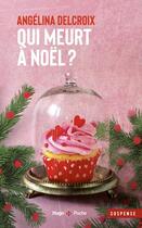 Couverture du livre « Qui meurt à Noël ? » de Angelina Delcroix aux éditions Hugo Poche
