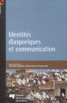 Couverture du livre « Identites diasporiques et communication » de Agbobli/Kane/Hs aux éditions Pu De Quebec