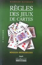 Couverture du livre « Regles des jeux de cartes - regles officielles (3e édition) » de Raymond Richard aux éditions Quebecor