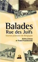 Couverture du livre « Balades rue des juifs ; cartes postales de Belgique » de Rivka Cohen et Yossi Przedborski aux éditions Academia