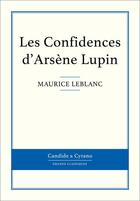 Couverture du livre « Les confidences d'Arsène Lupin » de Maurice Leblanc aux éditions Candide & Cyrano