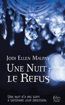 Couverture du livre « Une nuit : le refus » de Jodi Ellen Malpas aux éditions City