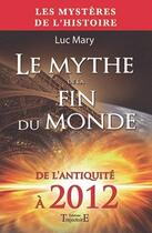 Couverture du livre « Le mythe de la fin du monde » de Luc Mary aux éditions Trajectoire