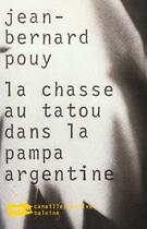 Couverture du livre « Chasse Au Tatou Dans La Pampa Argentine » de Pouy J B aux éditions Baleine