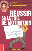 Couverture du livre « 100 Conseils De Pros Reussir Sa Lettre De Motivation » de Daniel Porot aux éditions L'express