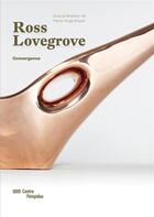 Couverture du livre « Ross Lovegrove » de Marie-Ange Brayer aux éditions Centre Pompidou
