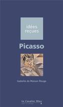 Couverture du livre « Picasso » de Isabelle De Maison-Rouge aux éditions Le Cavalier Bleu