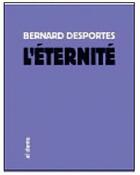Couverture du livre « L'éternité » de Bernard Desportes aux éditions Al Dante