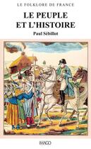 Couverture du livre « Le peuple et l'histoire » de Paul Sébillot aux éditions Imago