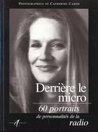 Couverture du livre « Derriere Le Micro » de Catherine Caron aux éditions Alternatives