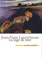 Couverture du livre « La loge de mer » de Jean-Yves Laurichesse aux éditions Le Temps Qu'il Fait