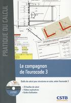 Couverture du livre « Le compagnon de l'eurocode 3 ; outils de calcul pour structures en acier selon l'eurocode 3 » de Diacu Chenaf aux éditions Cstb