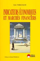 Couverture du livre « Indicateurs economiques marches financie » de Vergnaud Eric aux éditions Eska