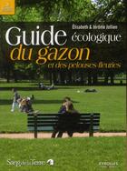 Couverture du livre « Guide écologique du gazon et des pelouses fleuries » de Elisabeth Jullien et Jerome Jullien aux éditions Eyrolles