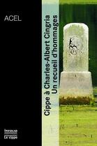 Couverture du livre « Cippe à Charles-Albert Cingria ; un recueil d'hommages » de  aux éditions Infolio