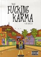 Couverture du livre « Fucking karma Tome 1 ; los angeles » de Pacco aux éditions Paquet